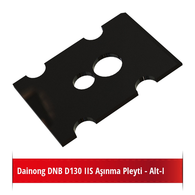 Dainong DNB D130 IIS Aşınma Pleyti - Alt-I