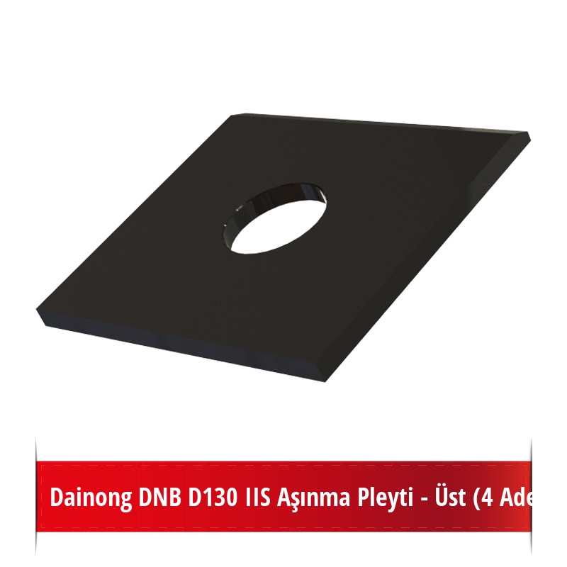 Dainong DNB D130 IIS Aşınma Pleyti - Üst (4 Adet)