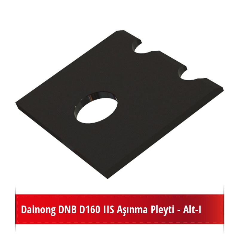 Dainong DNB D160 IIS Aşınma Pleyti - Alt-I