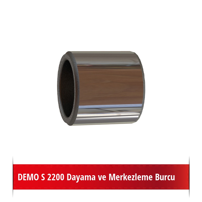 Demo S 2200 Dayama ve Merkezleme Burcu