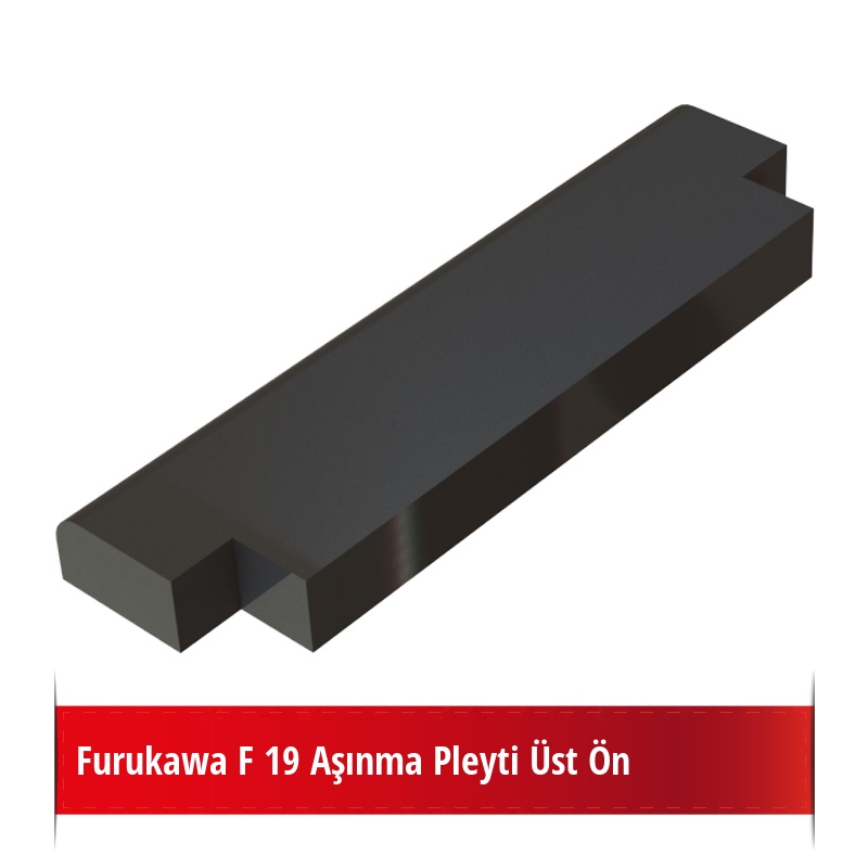 Furukawa F 19 Aşınma Pleyti Üst Ön