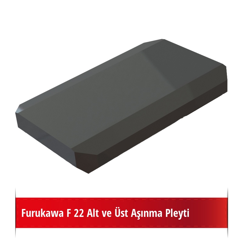 Furukawa F 22 Alt ve Üst Aşınma Pleyti