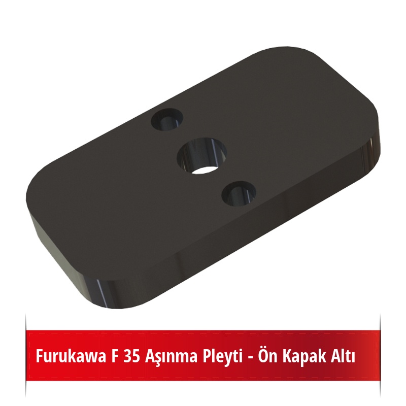 Furukawa F 35 Aşınma Pleyti - Ön Kapak Altı