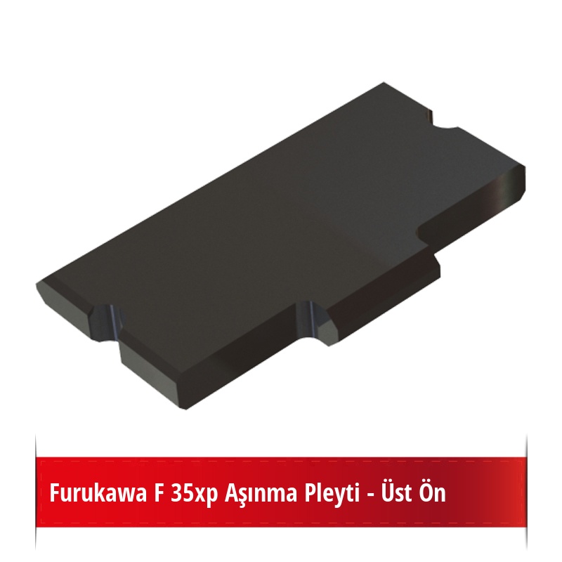 Furukawa F 35xp Aşınma Pleyti - Üst Ön