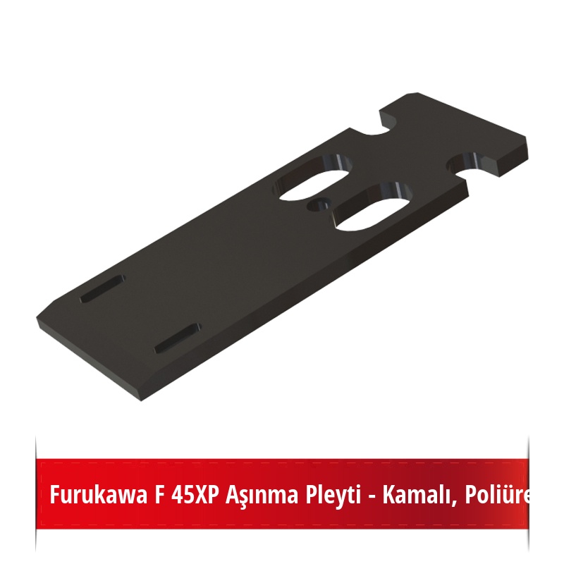 Furukawa F 45XP Aşınma Pleyti - Kamalı, Poliüretan