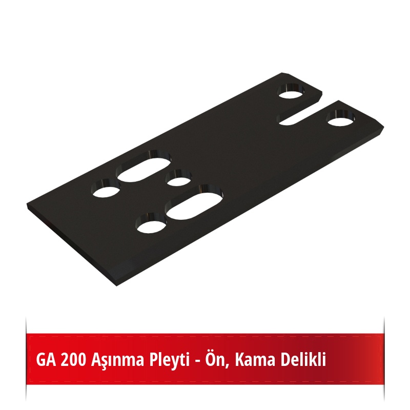 GA 200 Aşınma Pleyti - Ön, Kama Delikli