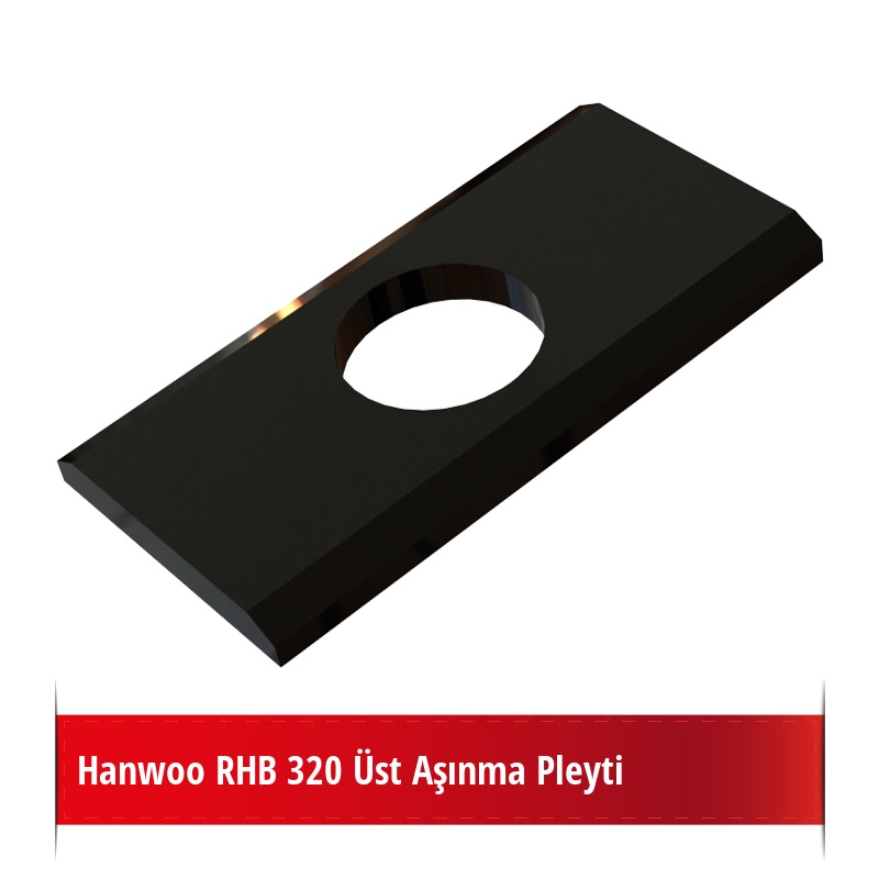 Hanwoo RHB 320 Üst Aşınma Pleyti