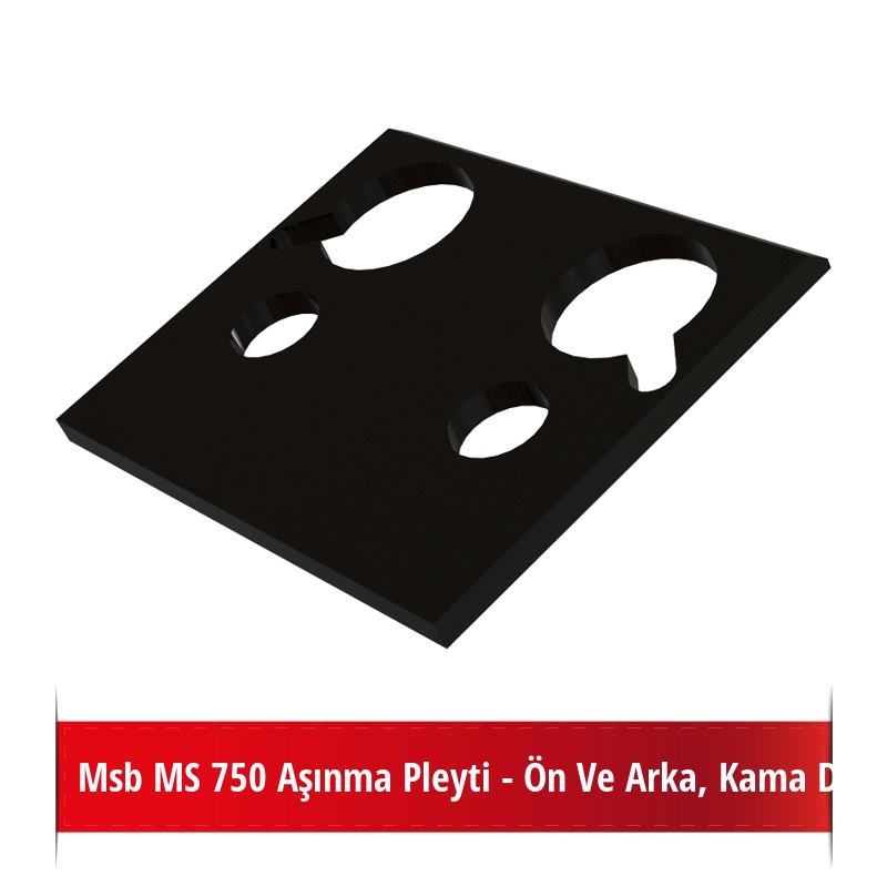 Msb MS 750 Aşınma Pleyti - Ön Ve Arka, Kama Delikli