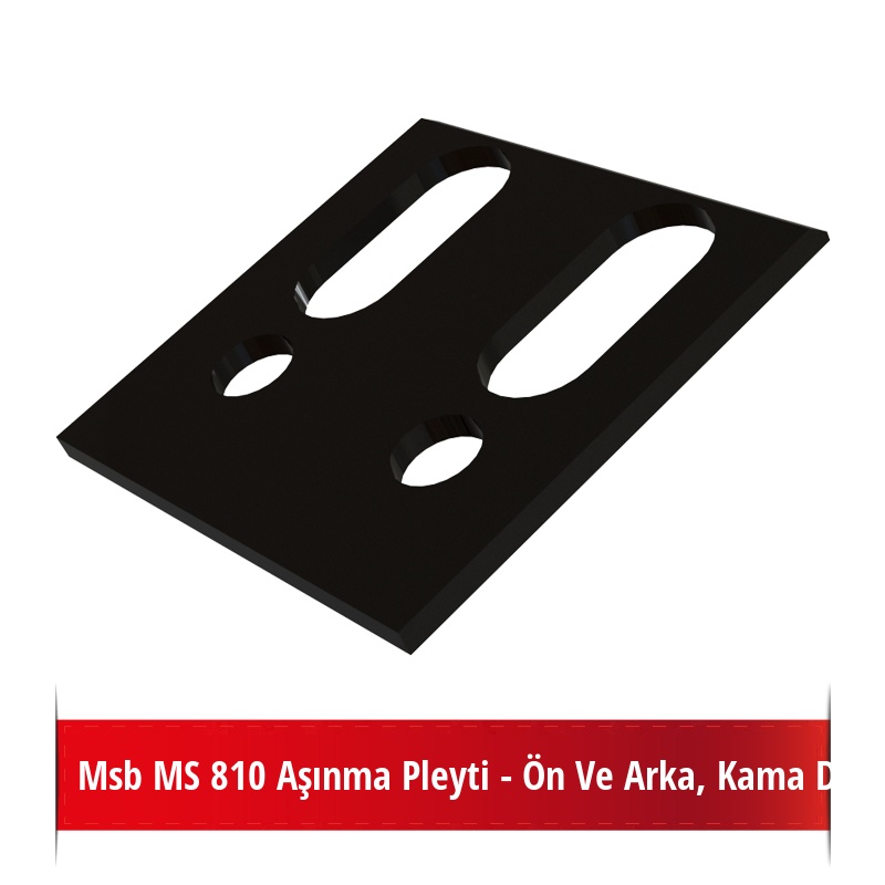 Msb MS 810 Aşınma Pleyti - Ön Ve Arka, Kama Delikli