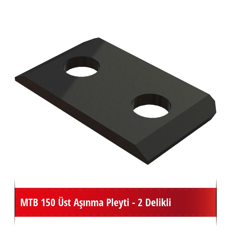 MTB 150 Üst Aşınma Pleyti - 2 Delikli