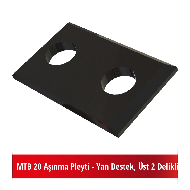 MTB 20 Aşınma Pleyti - Yan Destek, Üst 2 Delikli