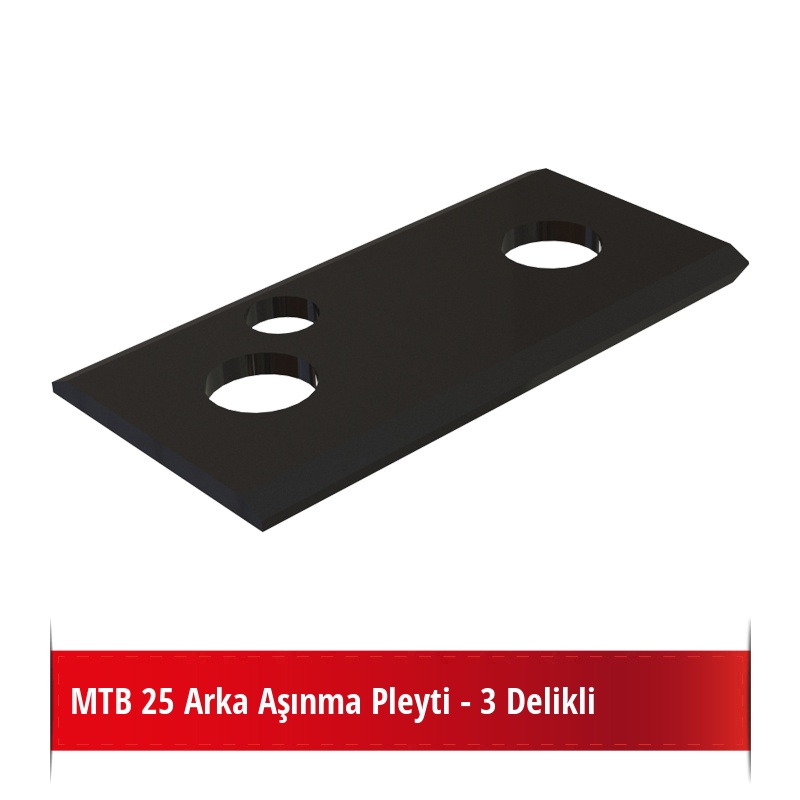 MTB 25 Arka Aşınma Pleyti - 3 Delikli