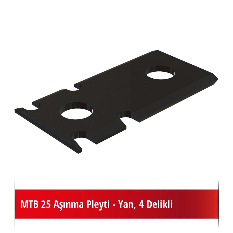 MTB 25 Aşınma Pleyti - Yan, 4 Delikli