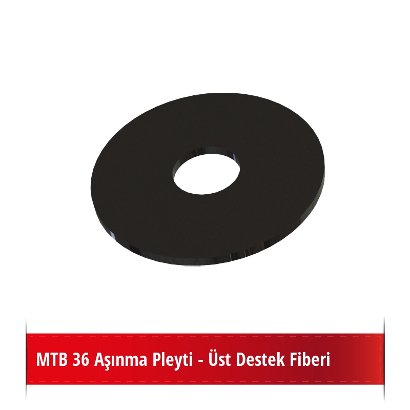 MTB 36 Aşınma Pleyti - Üst Destek Fiberi