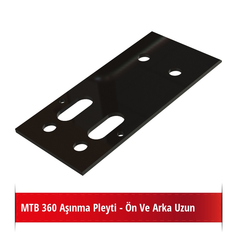 MTB 360 Aşınma Pleyti - Ön Ve Arka Uzun