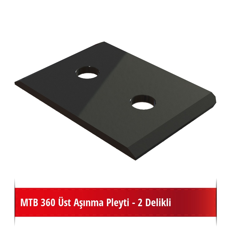 MTB 360 Üst Aşınma Pleyti - 2 Delikli