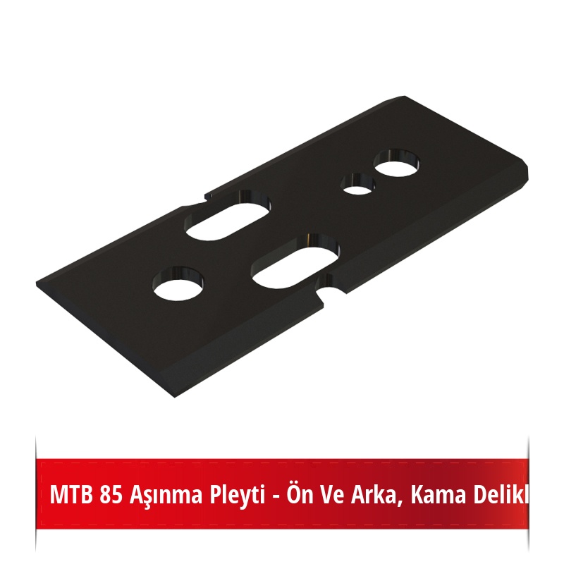 MTB 85 Aşınma Pleyti - Ön Ve Arka, Kama Delikli (Yeni Tip)