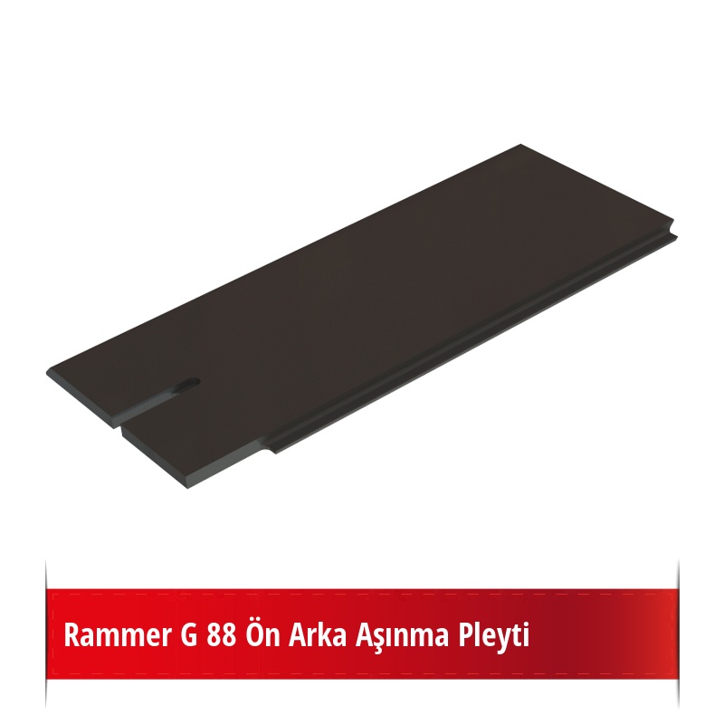 Rammer G 88 Ön Arka Aşınma Pleyti