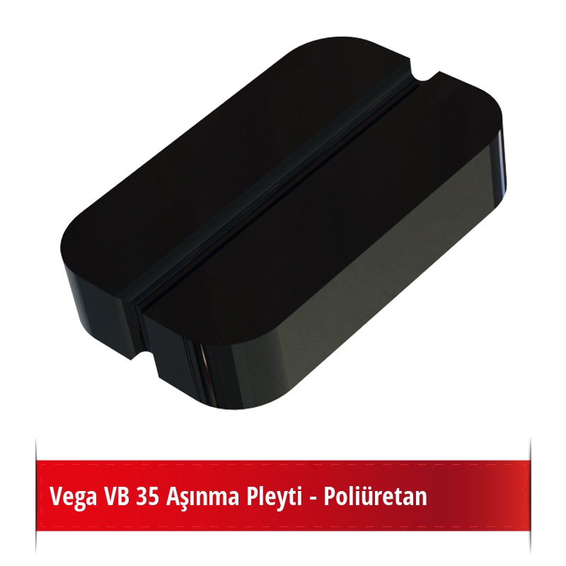 Vega VB 35 Aşınma Pleyti - Poliüretan